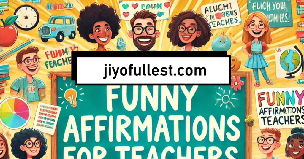 Funny Affirmations for Teachers
