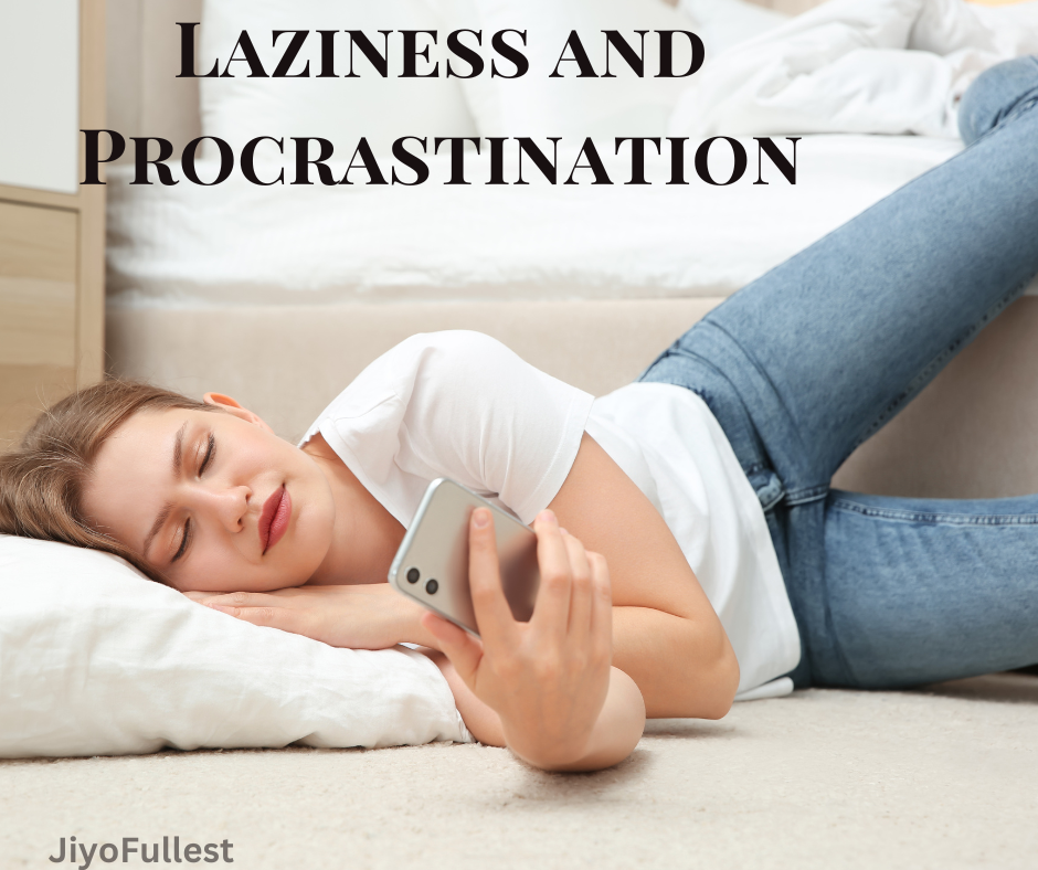 Laziness and Procrastination