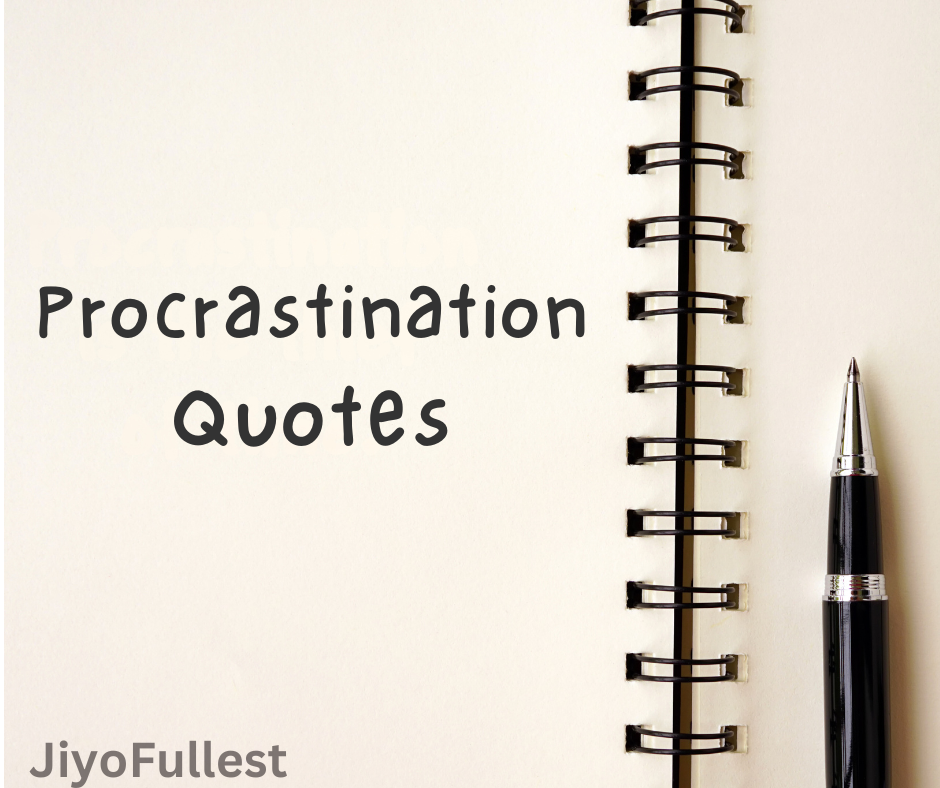 Procrastinations quotes