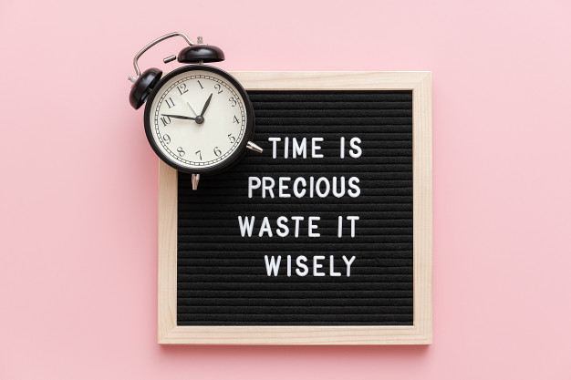 Time is precious & priceless | Use it wisely