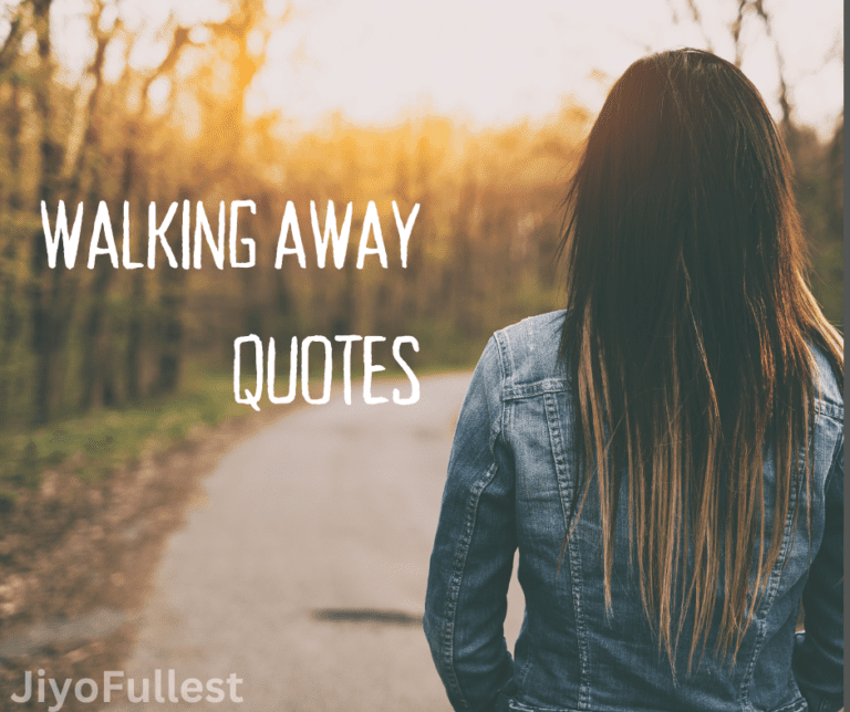 Walking Away Quotes: Move Far Away Quotes - Jiyofullest