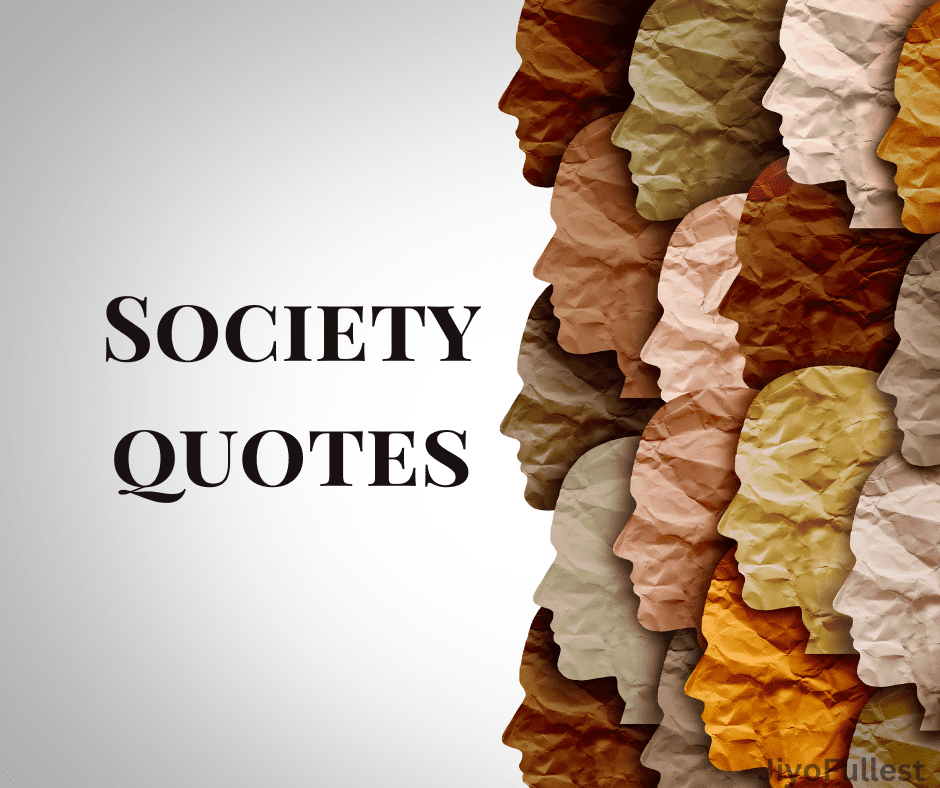 Reflections of Society: Society Quotes