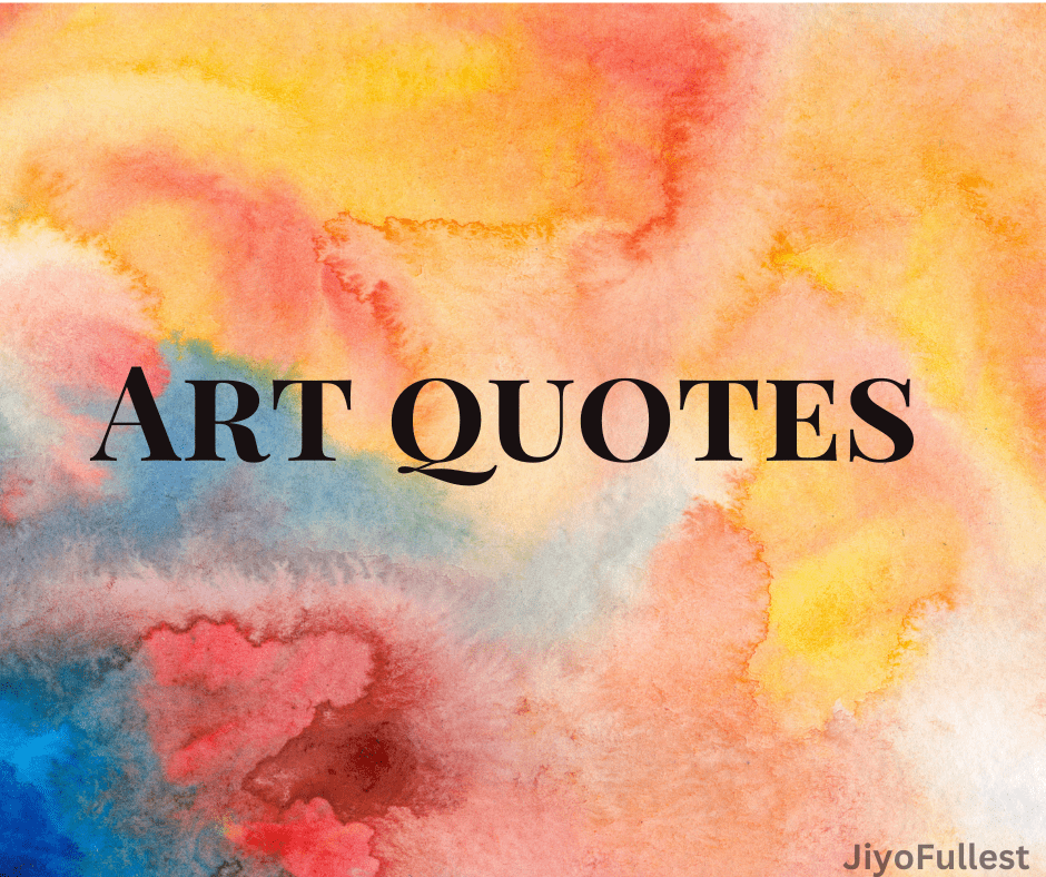 Canvas of Thoughts: Art Quotes | Art Thoughts