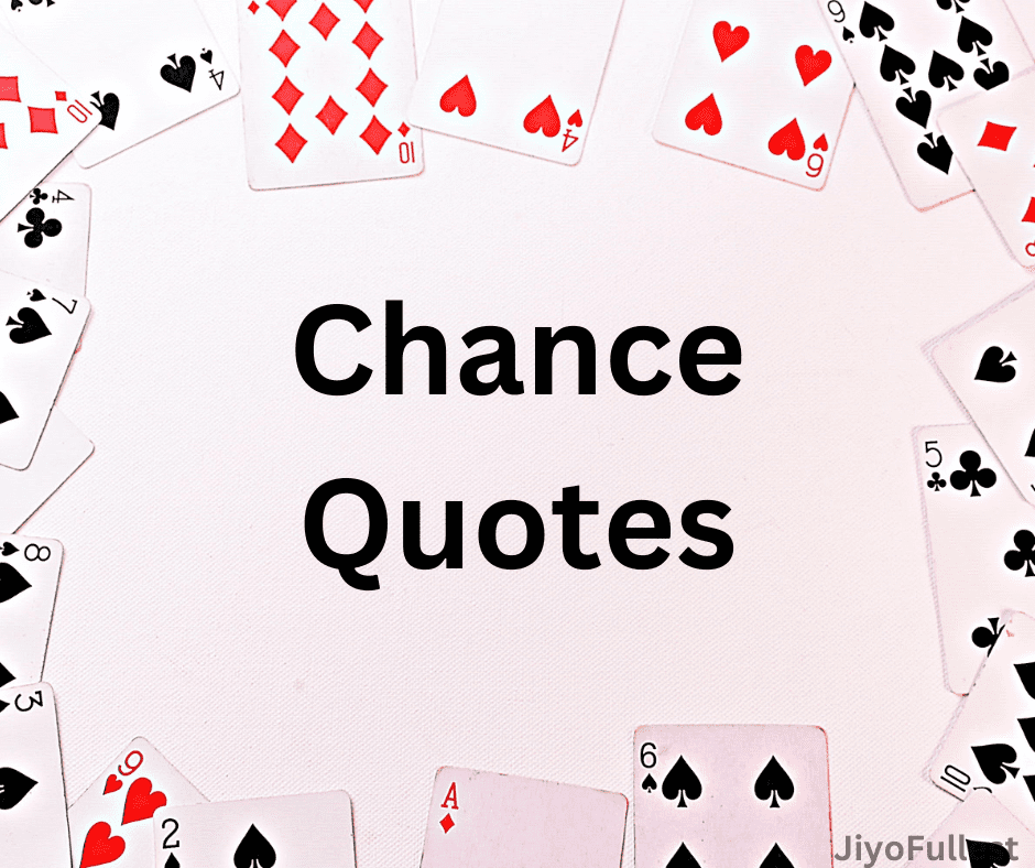 Opportunities Unfold: Chance Quotes