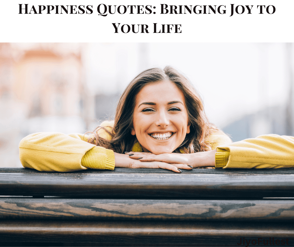 Joyful Journeys: Happiness Quotes