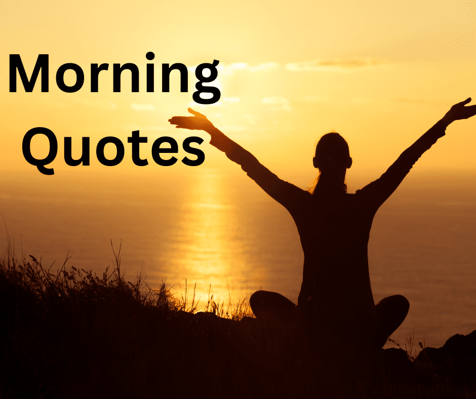 Dawn of Day: Morning Quotes