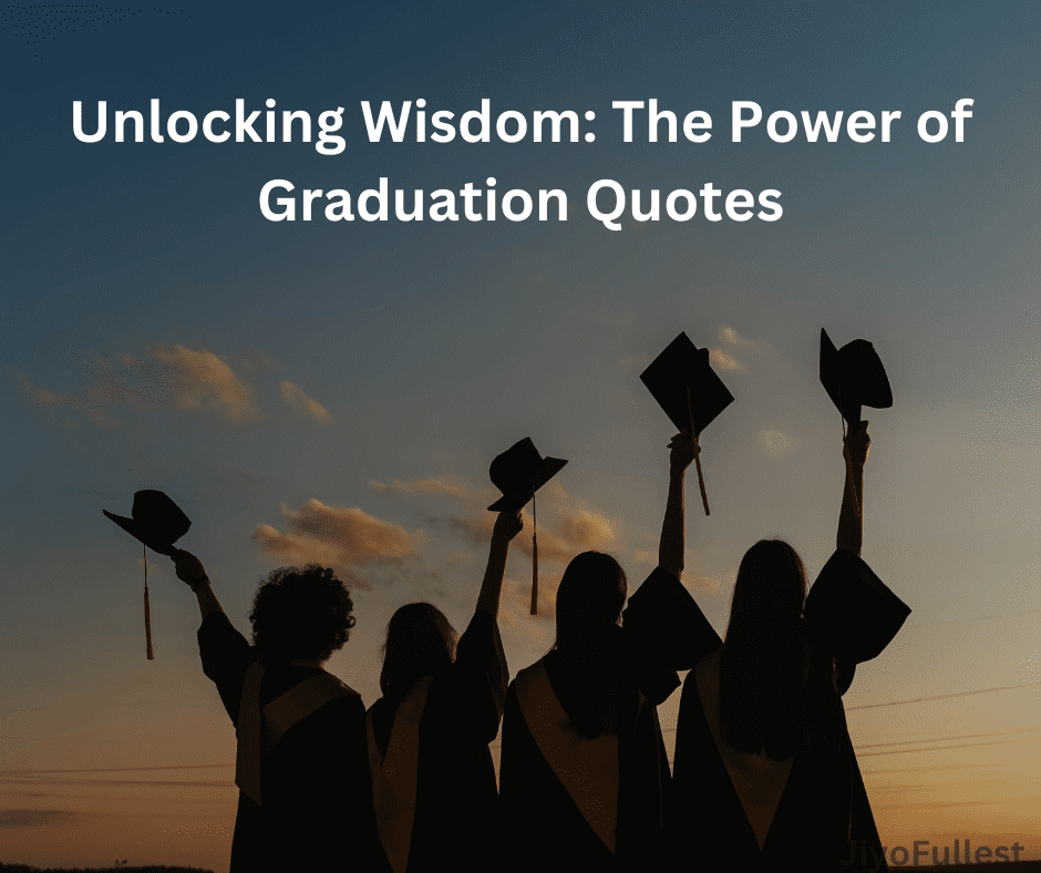 Cap and Gown: Graduation Quotes