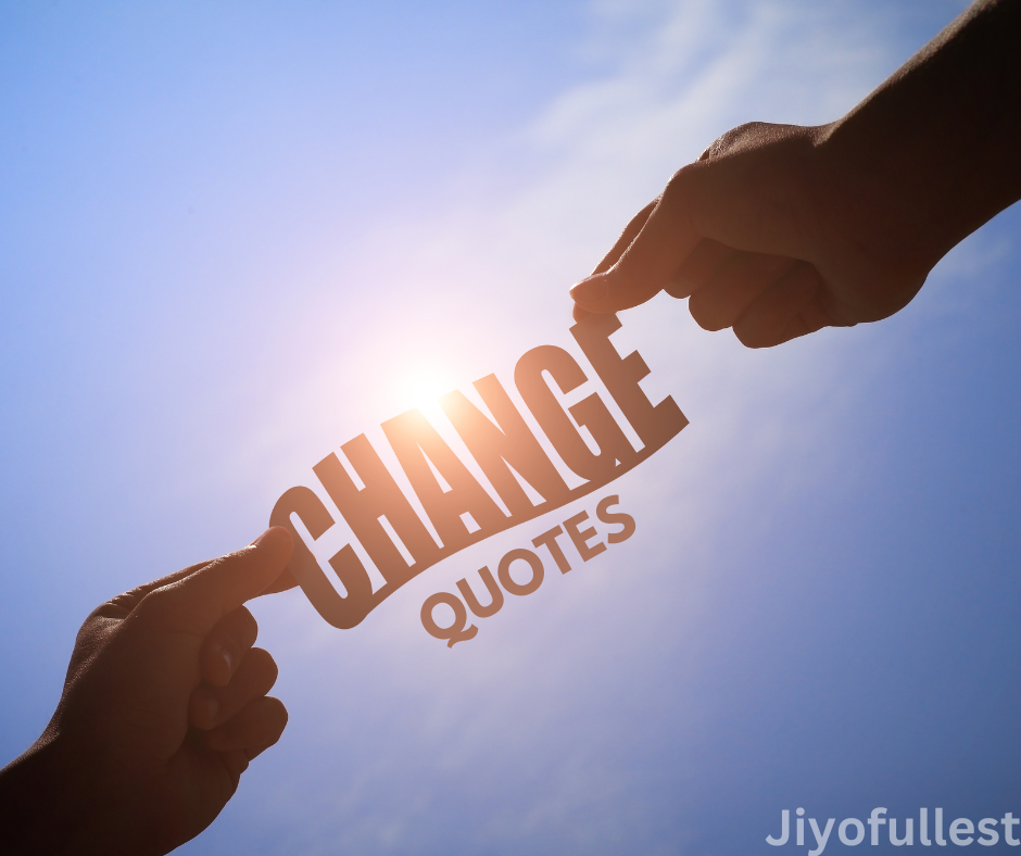 50+ Change Quotes: Get Ready For Change-Ready Mindset