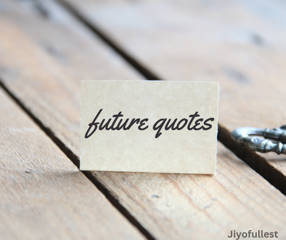 Quotes for future