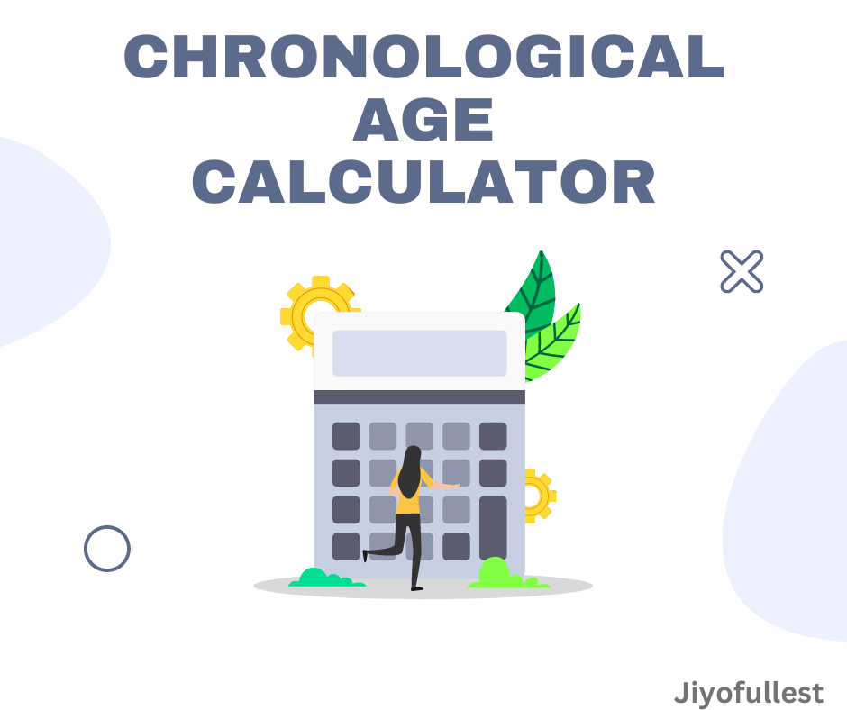 Chronological age calculator