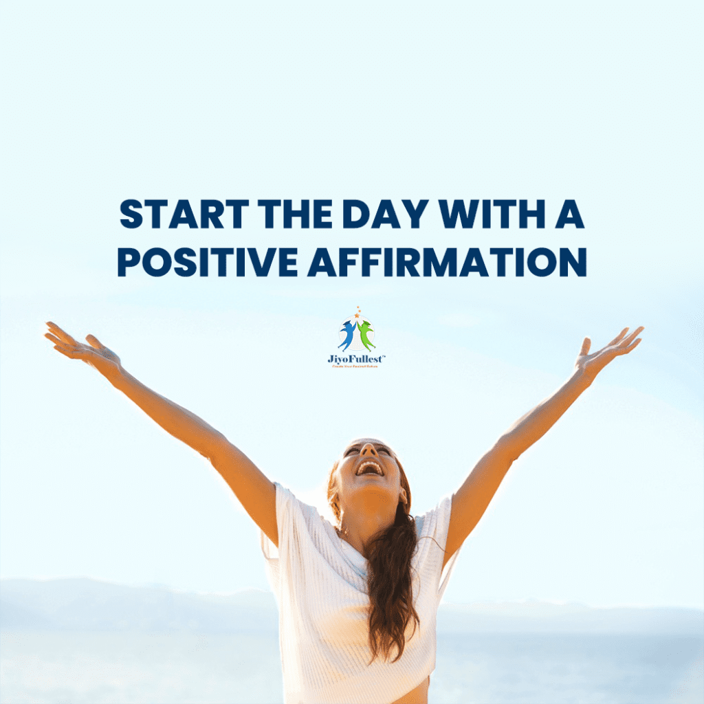 Start the day with a positive affirmation