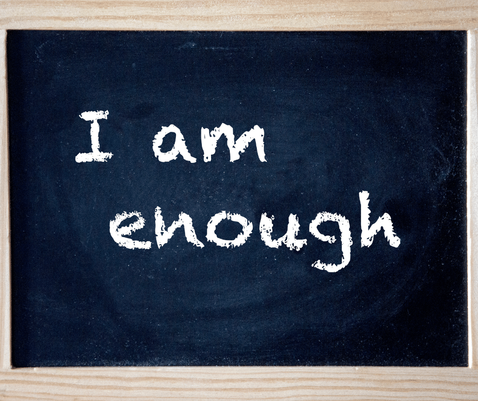 I am Enough for Myself