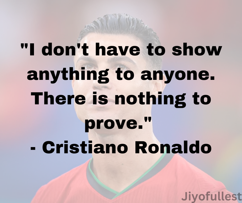 Cristiano Ronaldo sayings