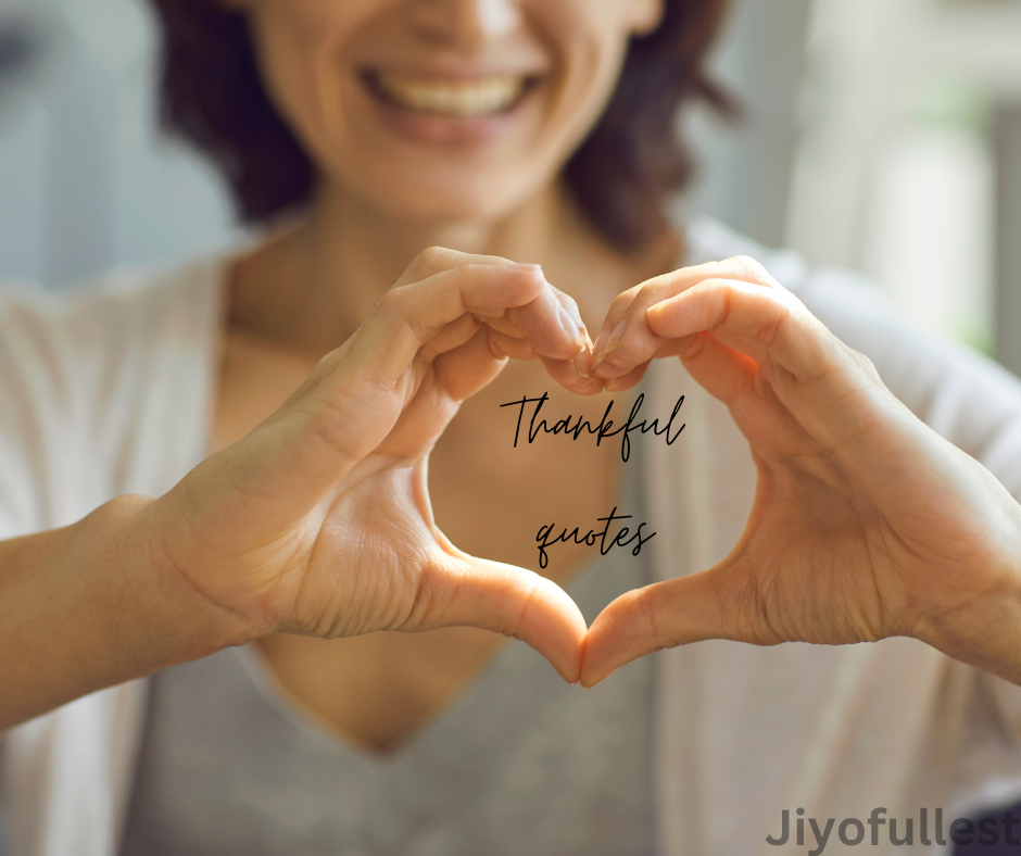 Thankful Quotes: Gratitude’s Voice