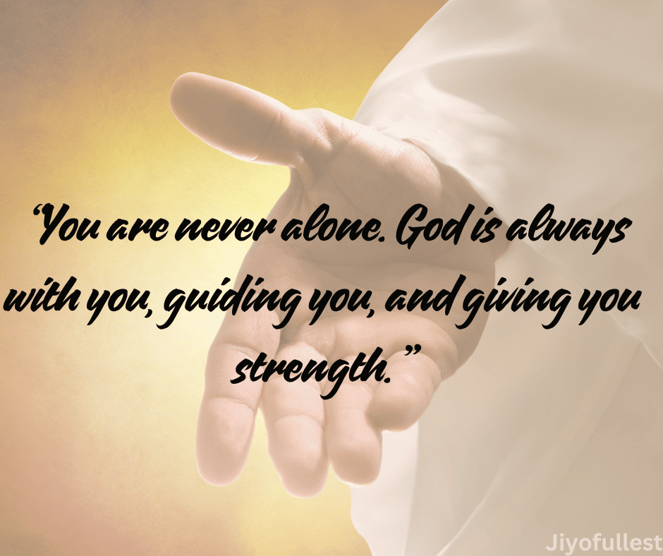 God is always with you Quotes