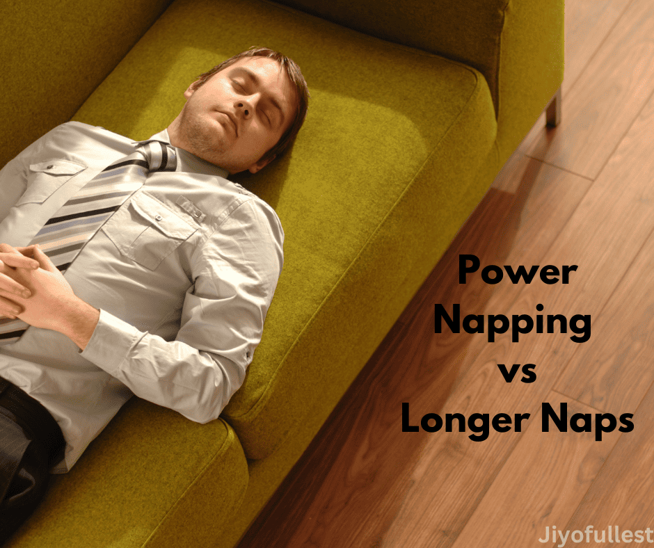 Power Napping vs Longer Naps