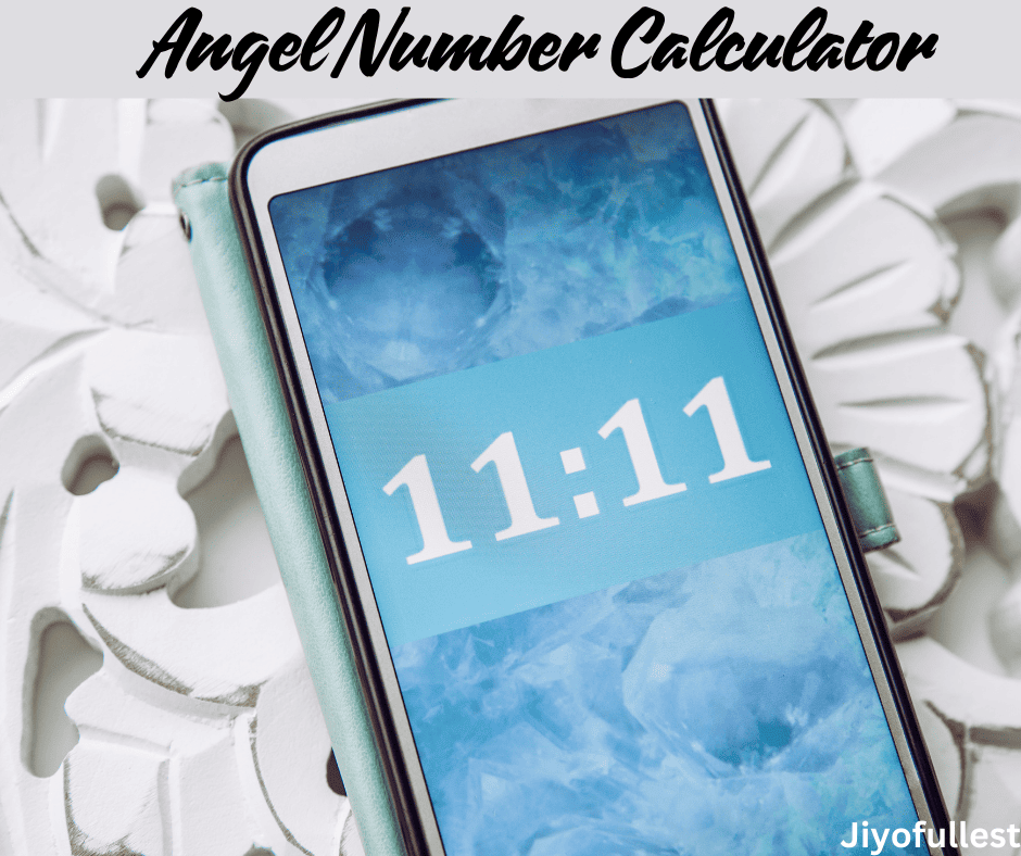 how to find out my angel number- Angel Number Calculator