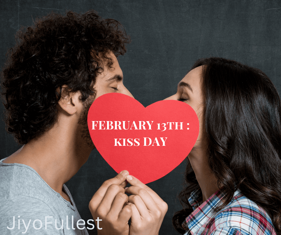 FEBRUARY 13th kiss DAY