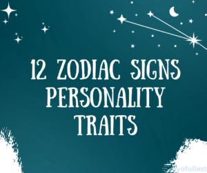 12 Zodiac Signs Personality Traits