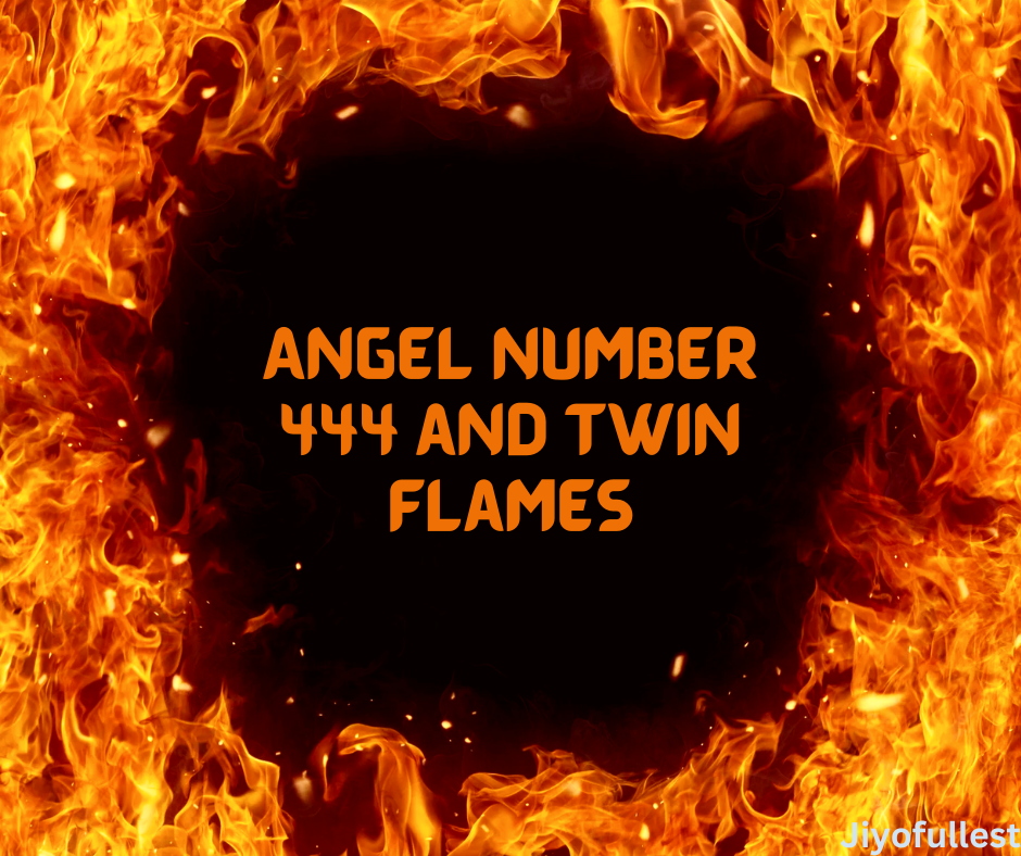 Angel Number 444 and Twin Flames