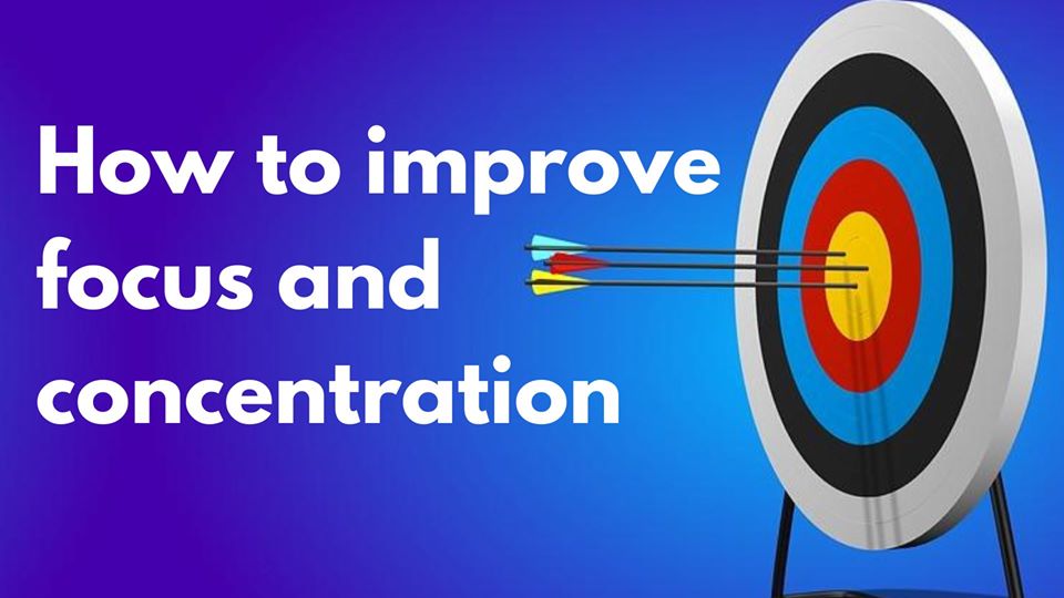 How To Improve Focus And Concentration